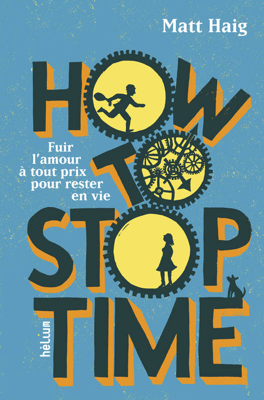 How to stop time, Fuir l'amour à tout prix pour rester en vie