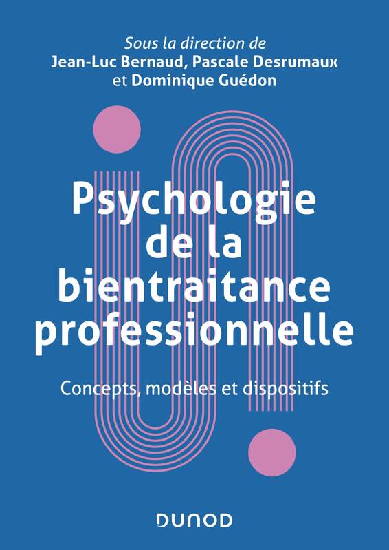 Psychologie de la bientraitance professionnelle - Concepts, modèles et dispositifs, Concepts, modèles et dispositifs