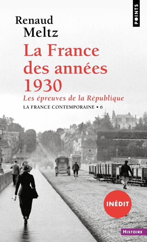 Livres Histoire et Géographie Histoire Histoire générale La France des années 1930, Les épreuves de la République Renaud Meltz