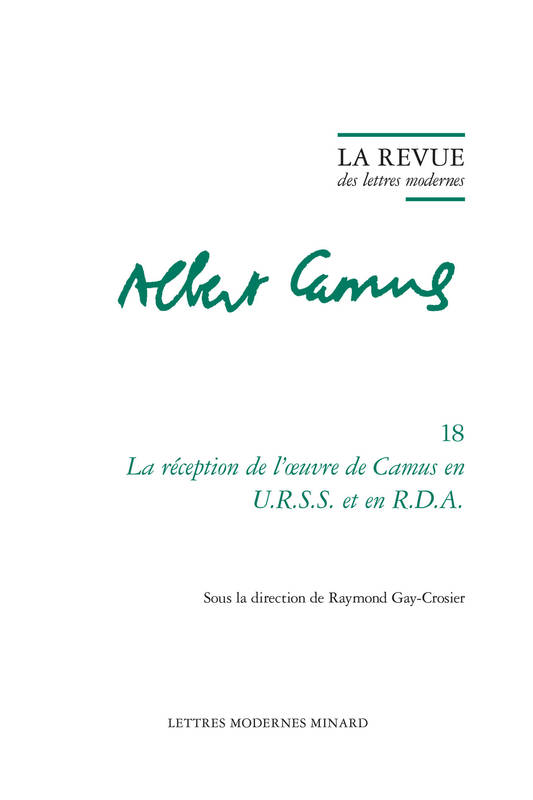 Livres Littérature et Essais littéraires Essais Littéraires et biographies Essais Littéraires La Revue des lettres modernes, La réception de l'oeuvre de Camus en U.R.S.S. et en R.D.A. Philippe Antoine, Philippe Vanney, Julien Roumette, Jean-Yves Laurichesse, Llewellyn Brown, Pascale Auraix-Jonchière