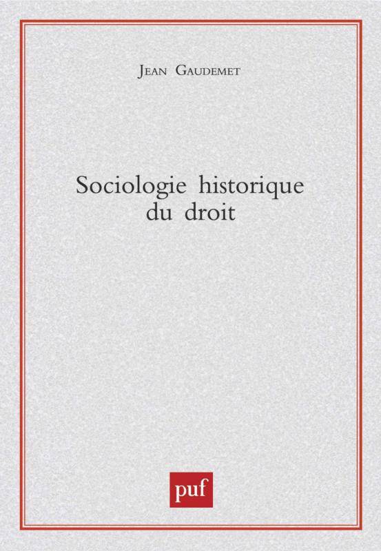 Livres Économie-Droit-Gestion Droit Généralités SOCIOLOGIE HISTORIQUE DU DROIT Jean Gaudemet