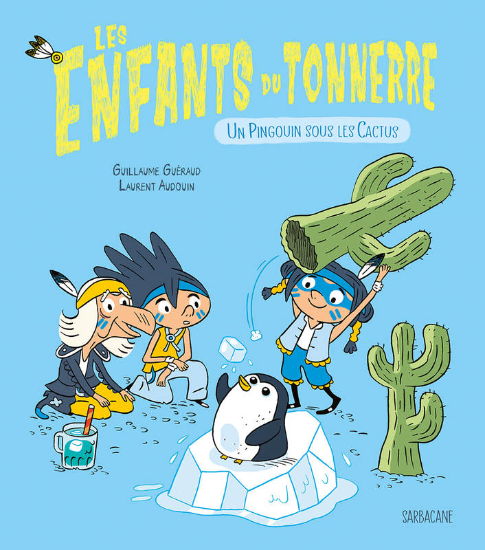 Les enfants du tonnerre, 3, Un pingouin sous les cactus