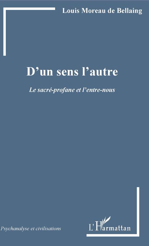 D'un sens l'autre, Le sacré-profane et l'entre-nous