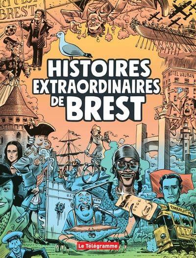 Histoires extraordinaires de Brest