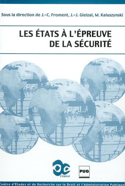 Les Etats à l'épreuve de la sécurité [Paperback] Collectif; Froment, Jean-Charles; Gleizal, Jean-Jacques and Kaluszynski, Martine