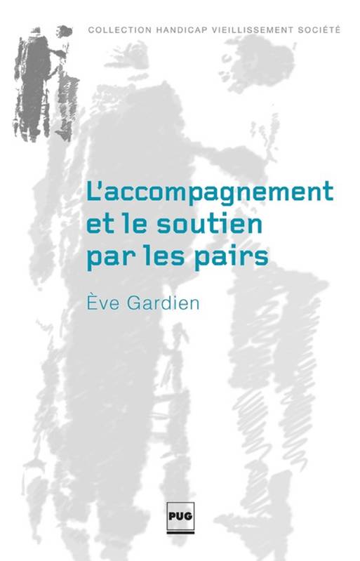 L'Accompagnement et le soutien par les pairs Eve GARDIEN