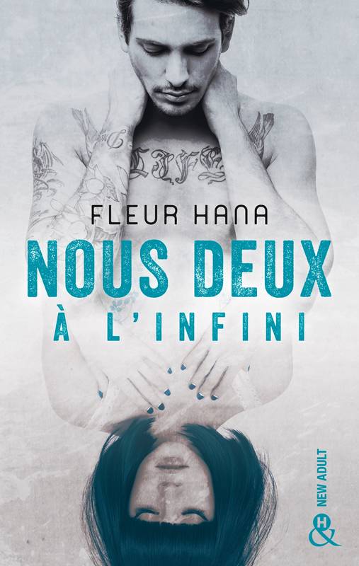 Livres Littérature et Essais littéraires Romance Nous deux à l'infini, une romance New Adult intense et passionnée Fleur Hana