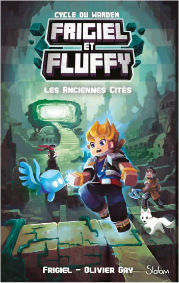 Frigiel et Fluffy - Cycle du Warden - Tome 2 Les Anciennes Cités Frigiel, Olivier Gay