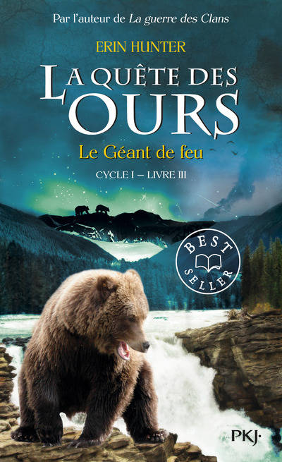 La quête des ours, cycle 1, 3, La quête des ours cycle I - tome 3 Le Géant de feu Erin Hunter