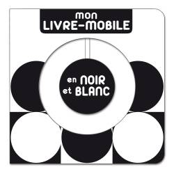 Mon livre-mobile en noir et blanc, En noir et blanc