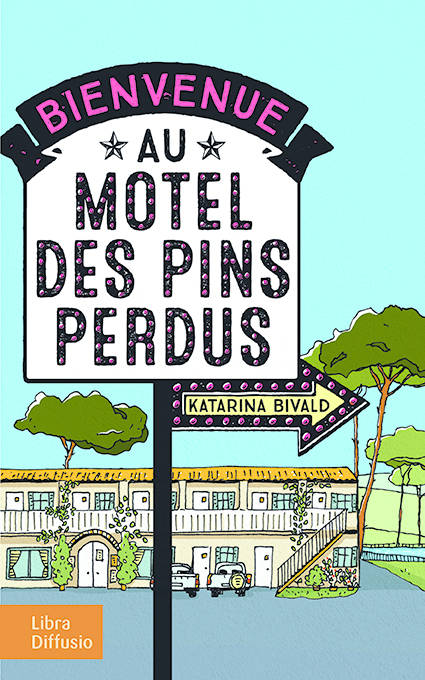 Bienvenue au motel des Pins perdus, Roman