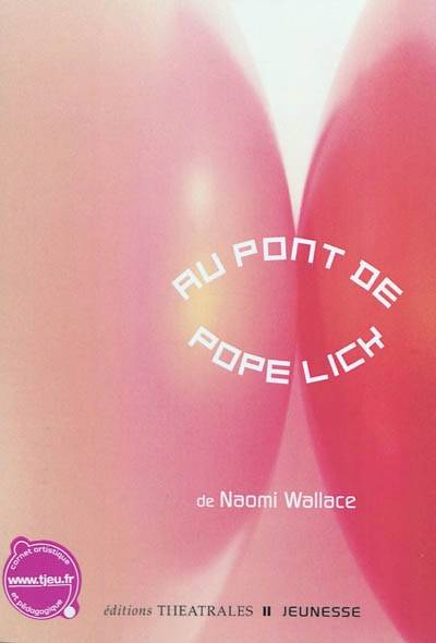 Au pont de Pope Lick Naomi Wallace