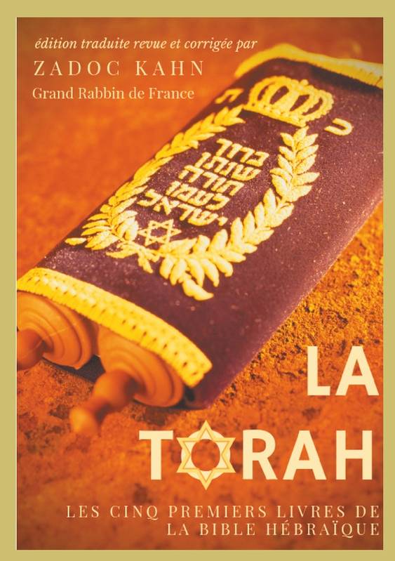 La Torah précédée d'une introduction et de conseils de lecture de Zadoc Kahn), Les cinq premiers livres de la Bible hébraïque (texte intégral)