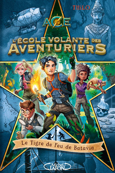 L'école volante des aventuriers - Tome 1 Le Tigre de Feu de Batavia