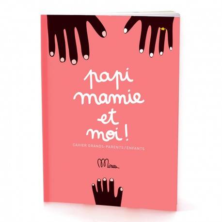 Papi, mamie et moi ! , Cahier grands-parents enfants