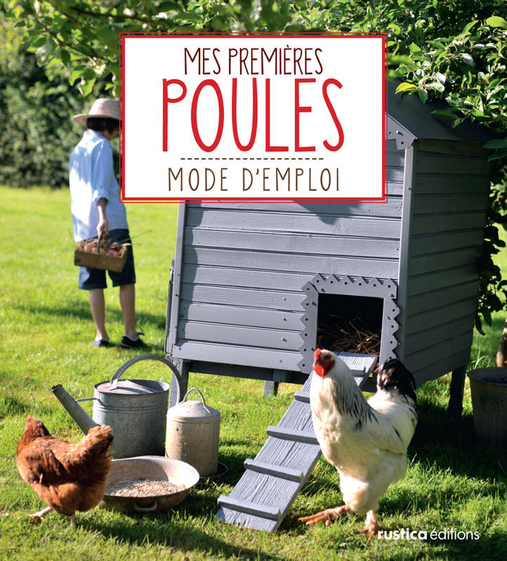 Livres Écologie et nature Nature Faune Mes premières poules, mode d'emploi Franck Schmitt, Cécile Schmitt