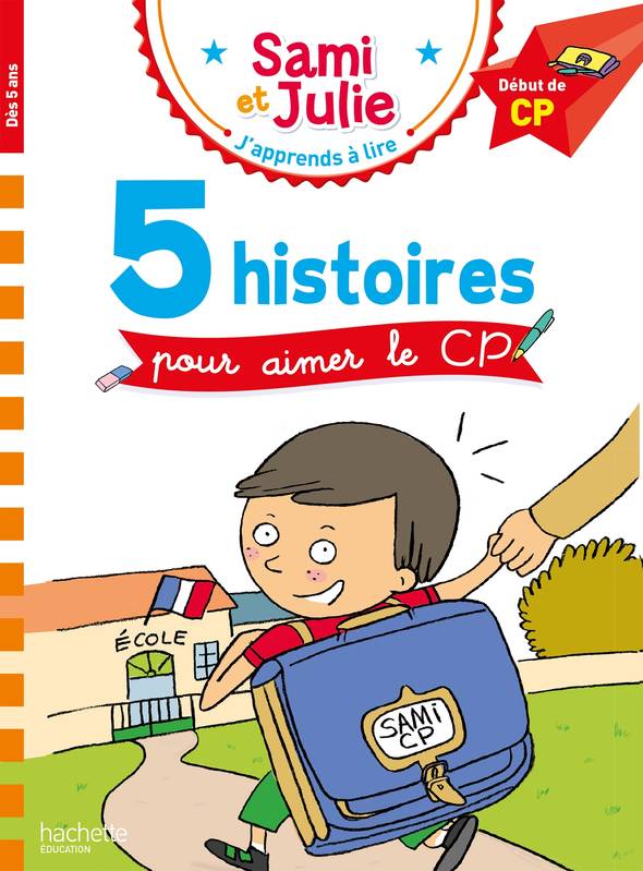 J'apprends à lire avec Sami et Julie, Sami et Julie CP Niveau 1 - 5 histoires pour aimer le CP Isabelle Albertin, Laurence Lesbre, Emmanuelle Massonaud