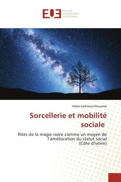 Sorcellerie et mobilité sociale, Rites de la magie noire comme un moyen de l'amélioration du statut social(Côte d'Ivoire)