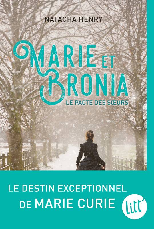 Marie et Bronia, le pacte des soeurs Natacha Henry