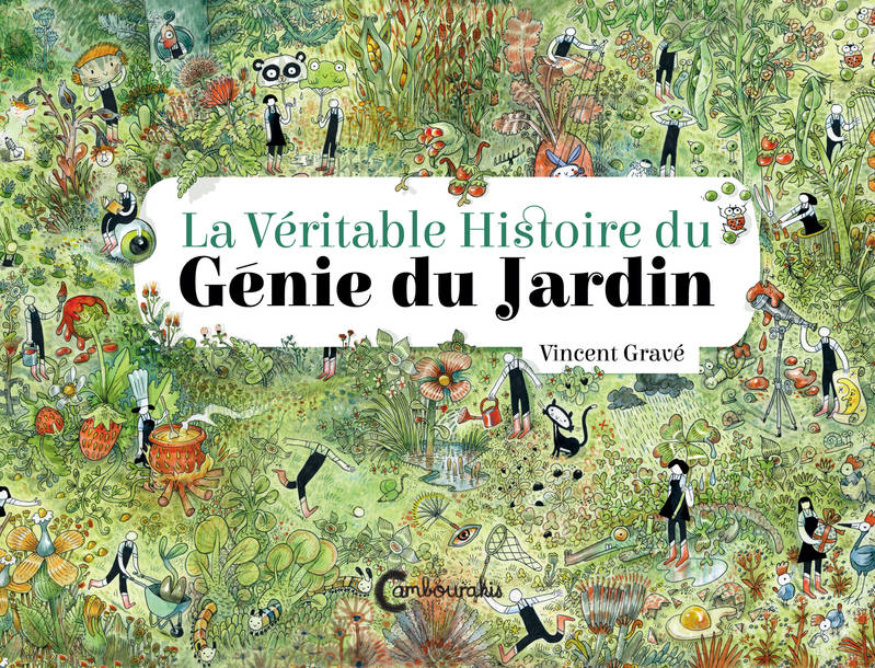 Livres BD La véritable histoire du génie du jardin Vincent Gravé