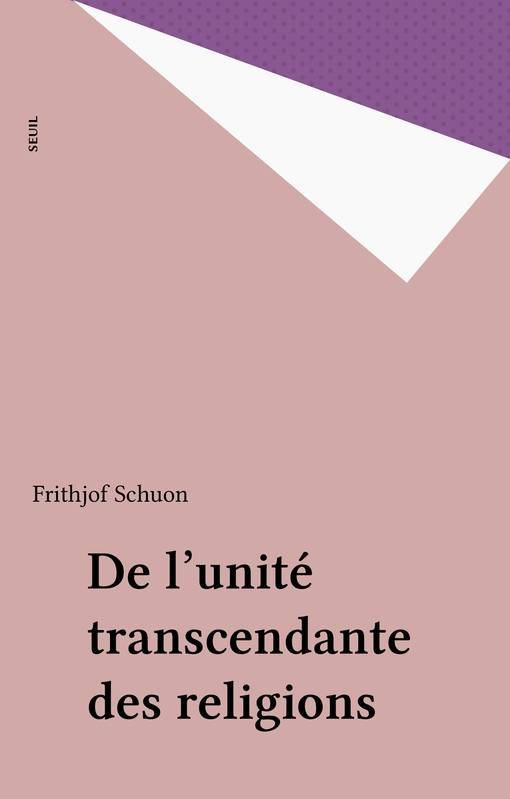 De l'unité transcendante des religions