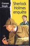 Sherlock Holmes enquête., [1], Sherlock Holmes enquête Arthur Conan Doyle