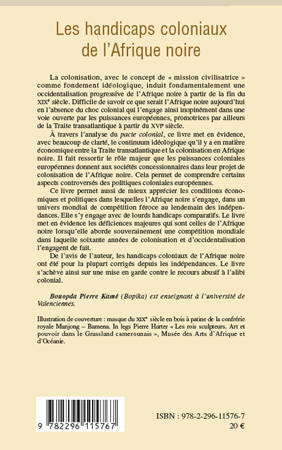 Livres Sciences Humaines et Sociales Anthropologie-Ethnologie HANDICAPS COLONIAUX DE L'AFRIQUE NOIRE Bouopda Pierre Kamé
