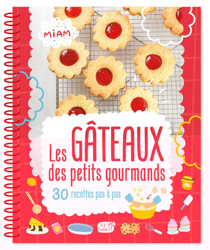 Jeux et Jouets Loisirs créatifs Cuisiner avec les enfants Livres de cuisine Les gâteaux des petits gourmands : 30 recettes pas à pas Atelier Cloro