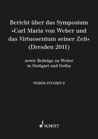 Vol. 9, Weber-Studien 9, Carl Maria von Weber und das Virtuosentum seiner Zeit (Symposiumsbericht Dresden 2011). Vol. 9. MARKUS BANDUR_MANUEL