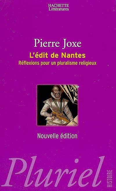 L'édit de Nantes, réflexions pour un pluralisme religieux Pierre Joxe