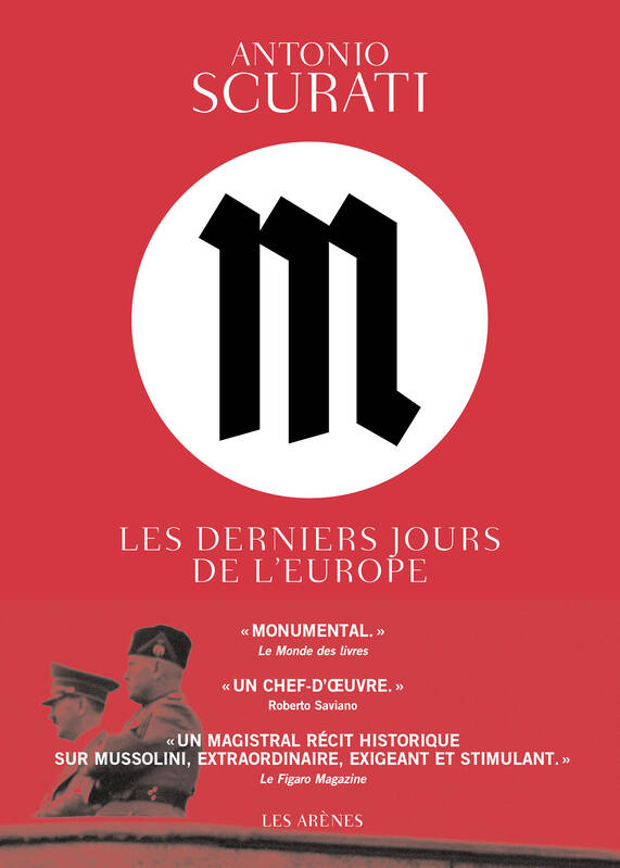 Livres Histoire et Géographie Histoire Histoire du XIXième et XXième M, les derniers jours de l'Europe Antonio Scurati