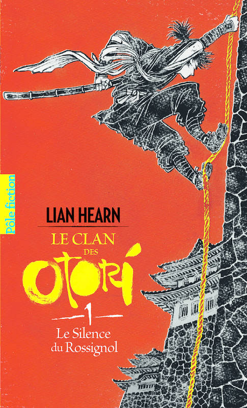 Le clan des Otori, I, Tome 1 : Le silence du rossignol Lian Hearn