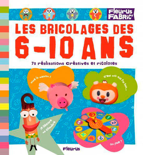 Livres Jeunesse Loisirs et activités BRICOLAGE DES 6-10 ANS (LE) Christophe Boncens, Denis Cauquetoux, Mayumi Jezewski