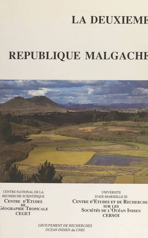 La deuxième République malgache Centre d'études de géographie tropicale, Centre de recherches et d'études sur les sociétés de l'Océan Indien