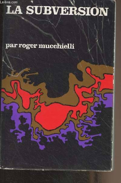 La Subversion Roger Mucchielli