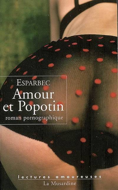 Livres Littérature et Essais littéraires Romans érotiques Amour et popotin Esparbec