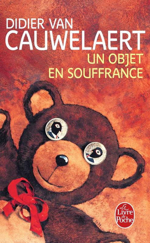 Livres Littérature et Essais littéraires Romans contemporains Francophones Un objet en souffrance, roman Didier Van Cauwelaert