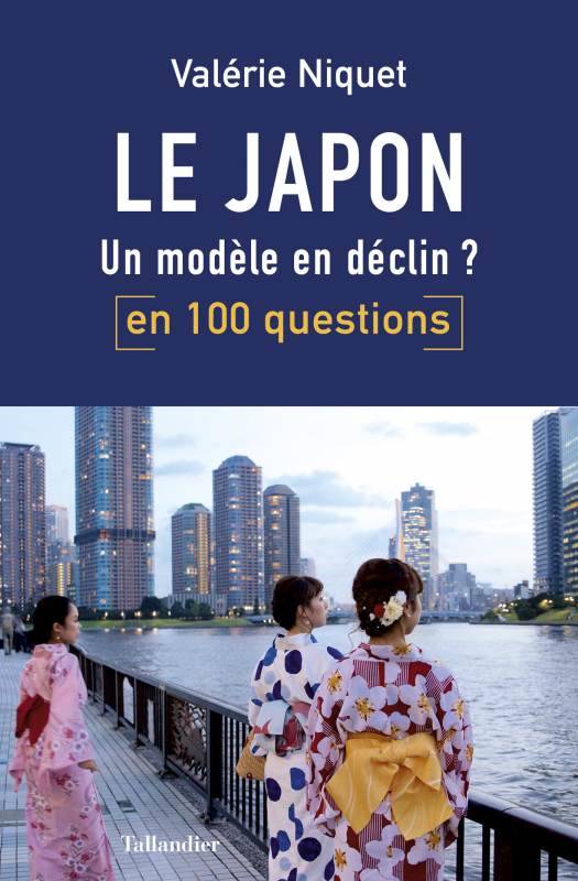 Livres Sciences Humaines et Sociales Géopolitique Le Japon en 100 questions, Un modèle en déclin ? Valérie Niquet-Cabestan