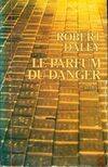 Le parfum du danger, roman