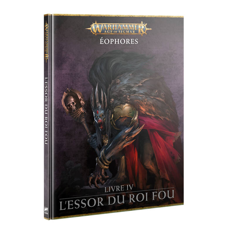 Éophores livre IV - L'Essor du Roi Fou