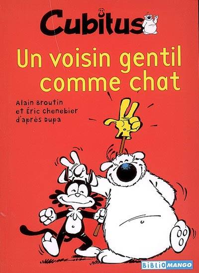 Livres Jeunesse de 6 à 12 ans Premières lectures Cubitus, Un voisin gentil comme chat Alain Broutin, Éric Chenebier