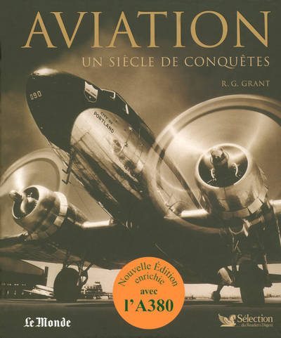 Aviation - Un siècle de conquêtes, un siècle de conquêtes