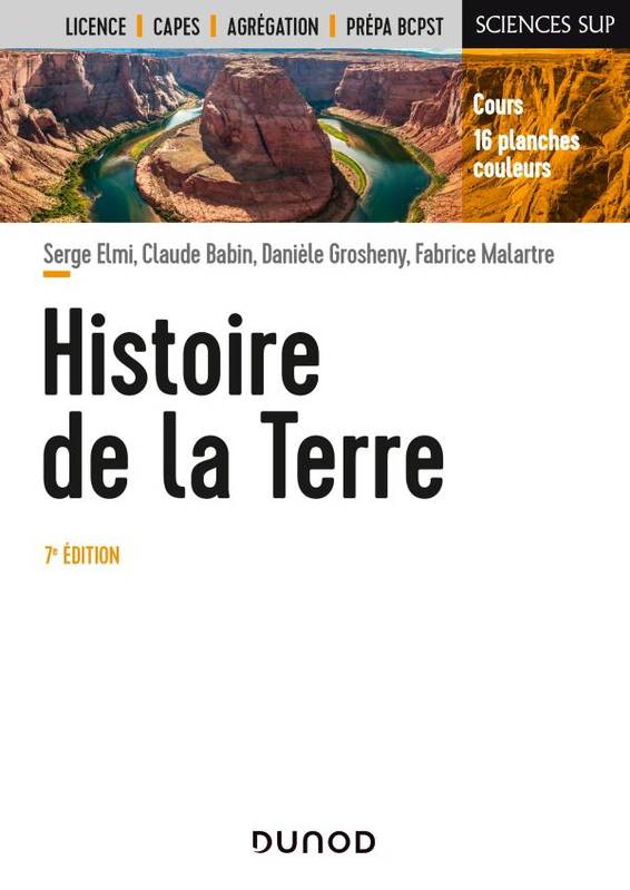 Livres Sciences et Techniques Sciences de la Vie et de la Terre Histoire de la Terre 7e éd. Serge Elmi, Danièle Grosheny, Claude Babin, Fabrice Malartre