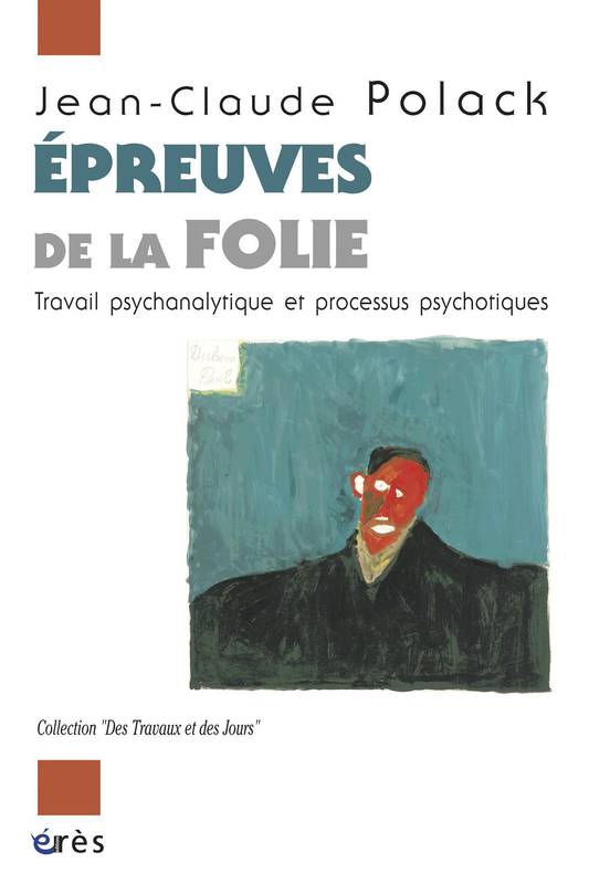 Epreuves de la folie Jean-Claude POLACK