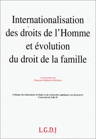 internationalisation des droits de l'homme et évolution du droit de la famille, actes des journées d'études des 15 et 16 décembre 1994