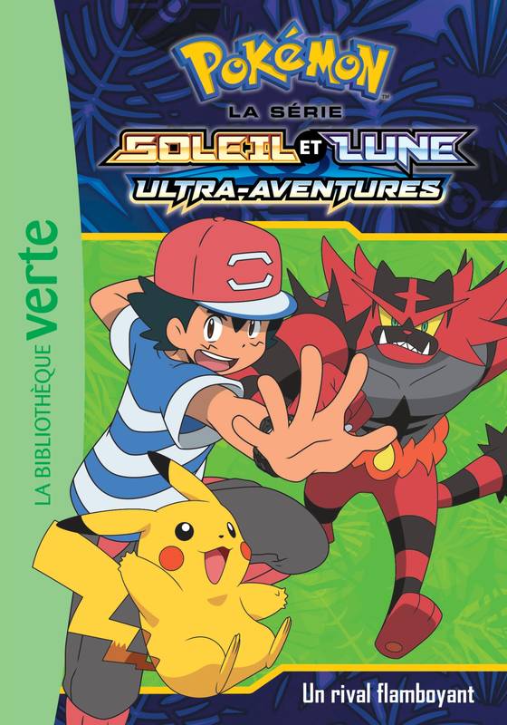 Jeux et Jouets Livres Livres pour les  6-9 ans Romans Pokémon, la série soleil et lune, 15, Pokémon Soleil et Lune 15 - Un rival flamboyant Pokémon