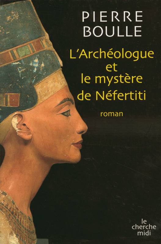 L'archeologue et le mystère Nefertiti, roman