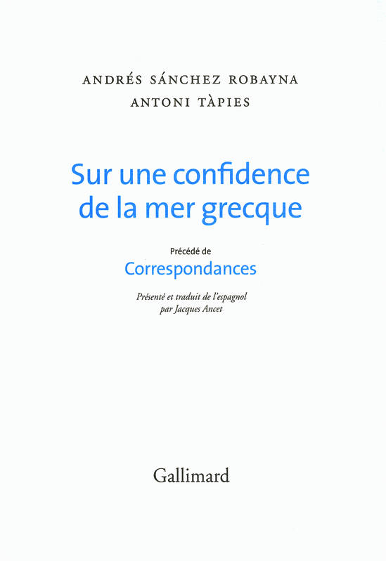 Sur une confidence de la mer grecque/Correspondances, précédé de Correspondances