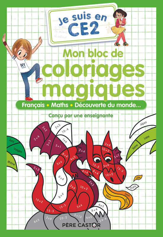 Je suis en CE2 - Mon bloc de coloriages magiques - CE2, Français - Maths - Découverte de monde... Emmanuel Ristord