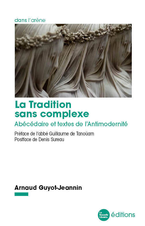 La Tradition sans complexe, Abécédaire et textes de l'Antimodernité